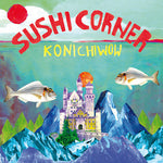 Sushicorner : Konichiwow (LP,Limited Edition)