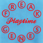 Freak Genes (2) : Playtime (LP,Limited Edition)