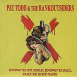 Pat Todd & The Rankoutsiders : Known Ta Stumble/Known Ta Fall (7",Limited Edition,Numbered)