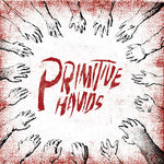 Primitive Hands : Primitive Hands (LP,Album,Limited Edition)