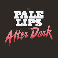 Pale Lips : After Dark (LP,Limited Edition)