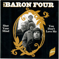 Baron Four, The : Shut Your Mind / You Don't Love Me (7",45 RPM,Single)