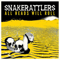 Snakerattlers : All Heads Will Roll (LP,Album)