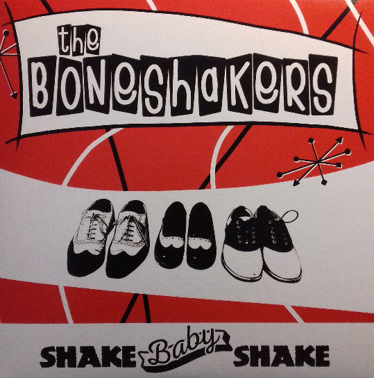 Boneshakers (4), The : Shake Baby Shake (7",45 RPM,Single)