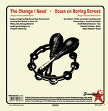 High Octane Boys : The Change I Need / Down On Boring Street (7",45 RPM,Single,Stereo)