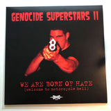 Genocide Superstars : We Are Born Of Hate (Welcome To Motorcycle Hell) (LP,Album,Reissue,Stereo)