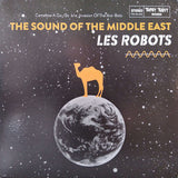 Les Robots (2) : The Sound Of The Middle East (7",45 RPM)