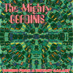 Mighty Gordinis, The : Sounds From A Distant Galaxy (LP,Album,Limited Edition)