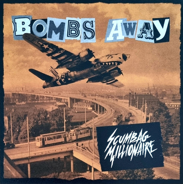 Scumbag Millionaire : Bombs Away (7",45 RPM,Limited Edition,Numbered)