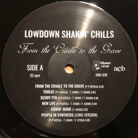 Lowdown Shakin' Chills : From The Cradle To The Grave (LP,Compilation)