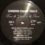 Lowdown Shakin' Chills : From The Cradle To The Grave (LP,Compilation)