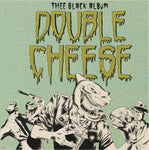 Double Cheese (2) : Thee Black Album (LP,Album)