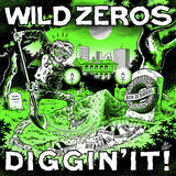 Wild Zeros : Diggin' It! (7",45 RPM)