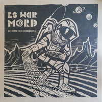 Es War Mord : Die Utopie Der Kosmonauten (LP,Album)