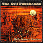 Evil Fuzzheads, The : Evil Savage Voodoo (LP,Album,Limited Edition)