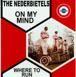 Nederbietels, The : On My Mind / Where To Run (7",45 RPM,Single)