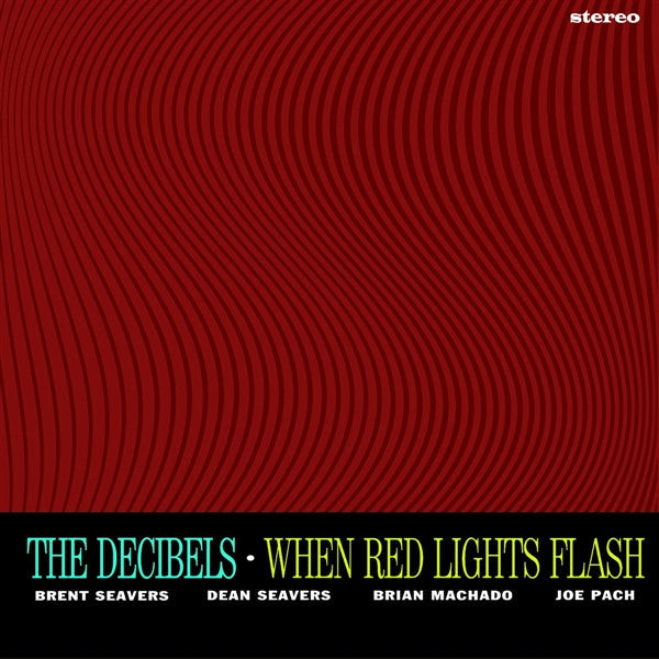 Decibels, The : When Red Lights Flash (LP,45 RPM,Album)