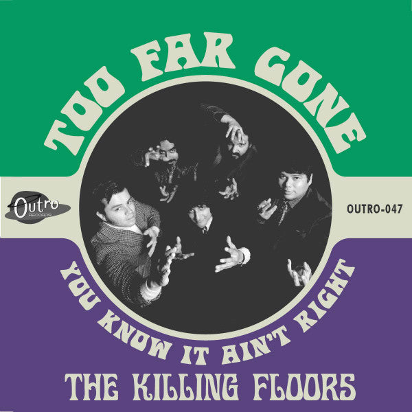 Killing Floors, The : Too Far Gone b/w You know It Ain't Right (7",45 RPM,Single,Stereo)