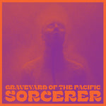 Graveyard Of The Pacific : Sorcerer (LP)