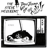 Steve McQueens, The : Trini Trimpop, Get Off The Air!!!! (7",45 RPM)