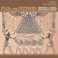 Fuad & The Feztones : Beeramid (LP)