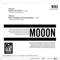 Mooon (4) : Hurtin' My Heart / How I Learned (To Say Goodbye​)​ (7",45 RPM,Single,Mono)