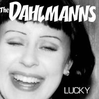 Dahlmanns, The : Lucky (7",45 RPM,EP)