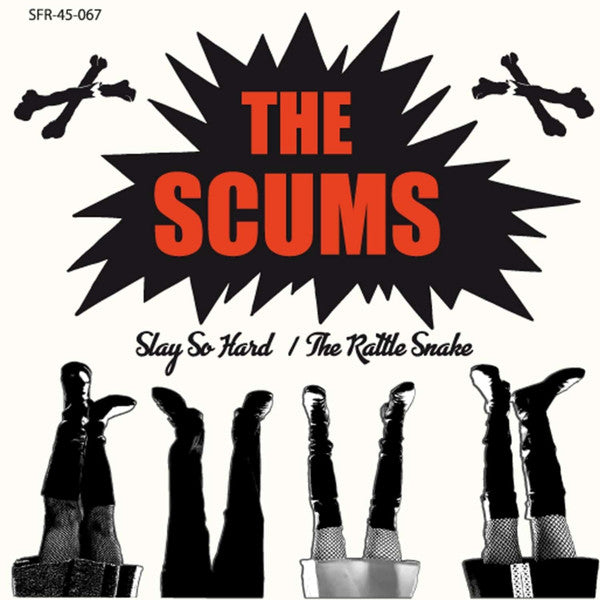 Scums, The : Slay So Hard / The Rattle Snake (7",45 RPM,Single)