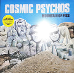 Cosmic Psychos : Mountain Of Piss (Special Edition Piss Yellow Vinyl) (LP)