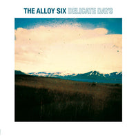 Alloy Six, The : Delicate Days (LP)