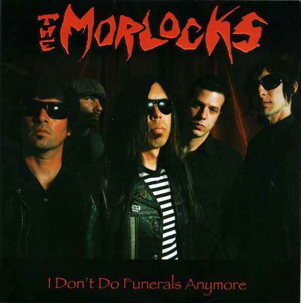 Morlocks, The : I Don't Do Funerals Anymore (7",45 RPM,Single)