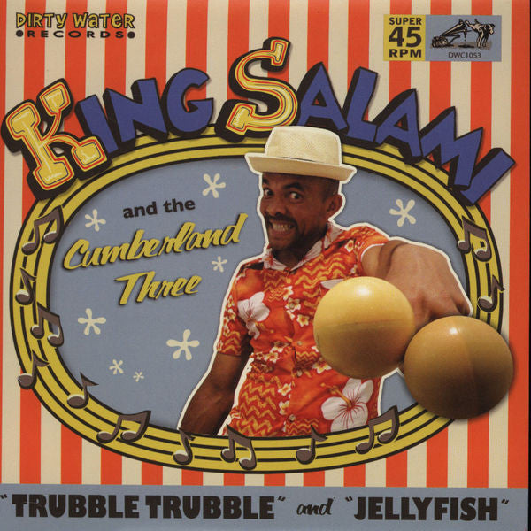 King Salami & The Cumberland Three : Trubble Trubble / Jellyfish (7",45 RPM,Single)