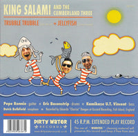 King Salami & The Cumberland Three : Trubble Trubble / Jellyfish (7",45 RPM,Single)