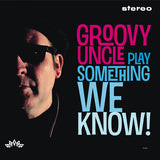 Groovy Uncle : Play Something We Know! (LP,Album,Limited Edition,Stereo)