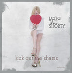 Long Tall Shorty : Kick Out The Shams ... Motherfuckers (LP,Album)