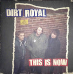 Dirt Royal : This Is Now (LP,Album)