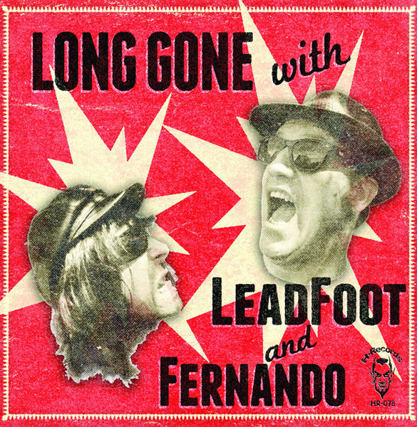 Leadfoot Tea & Fernando Jiménez : Long Gone With (12",45 RPM,Mini-Album,Limited Edition)