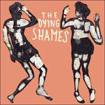 Dying Shames, The : The Dying Shames (LP,Album)