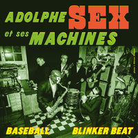 Adolphe Sex Et Ses Machines : Baseball / Blinker Beat (7",Single)